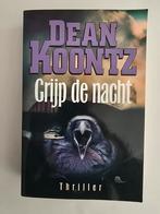 Grijp de nacht - Dean Koontz, Ophalen of Verzenden, Gelezen, Dean Koontz, Nederland
