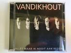 CD Van Dik Hout - Alles Waar Ik Nooit Aan Begon (2007 nieuw), Pop, Ophalen of Verzenden, Zo goed als nieuw