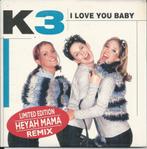 K3 - I love you baby ( limited edition ), 1 single, Ophalen of Verzenden, Nieuw in verpakking, Pop