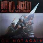 Roberto Jacketti And The Scooters Oh. Not Again, Cd's en Dvd's, Vinyl | Pop, Ophalen of Verzenden, 12 inch, Nieuw in verpakking