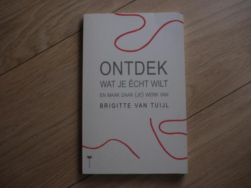 Brigitte van Tuijl - Ontdek wat je echt wilt, Boeken, Psychologie, Zo goed als nieuw, Verzenden