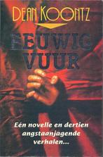 Dean Koontz - Eeuwig vuur, Ophalen of Verzenden, Gelezen, Nederland