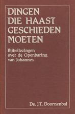 Ds.J.T.Doornenbal - DINGEN DIE HAAST GESCHIEDEN MOETEN, Ophalen of Verzenden, Gelezen