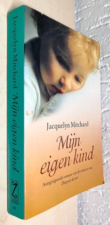 Mijn eigen kind, Jacquelyn Mitchard beschikbaar voor biedingen