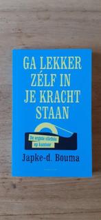 Ga lekker zelf in je kracht staan, Ophalen of Verzenden, Zo goed als nieuw, Japke-D. Bouma