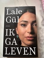 Ik ga leven - Lale Gül, Ophalen of Verzenden, Zo goed als nieuw, Overige