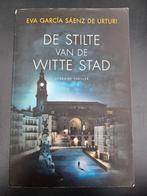 Eva García Sáenz de Urturi - De stilte van de witte stad, Ophalen of Verzenden, Zo goed als nieuw, Nederland, Eva García Sáenz de Urturi