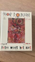 Anthony Bourdain - Beter wordt het niet, Ophalen of Verzenden, Zo goed als nieuw, Anthony Bourdain