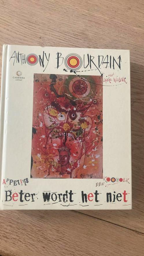 Anthony Bourdain - Beter wordt het niet, Boeken, Kookboeken, Zo goed als nieuw, Ophalen of Verzenden