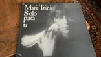 Mari Trini. Solo Para ti, Ophalen of Verzenden, 1980 tot 2000, Zo goed als nieuw, Overige formaten