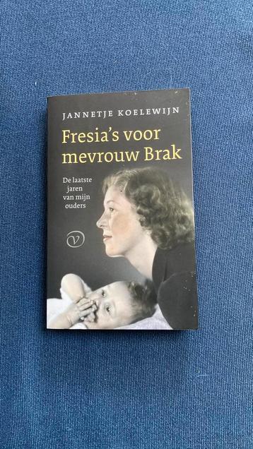 Jannetje Koelewijn - Fresia's voor mevrouw Brak beschikbaar voor biedingen