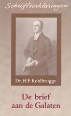 Dr.H.F.Kohlbrugge-Schriftverklaringen-De brief aan Galaten, Ophalen of Verzenden, Gelezen