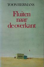 Toon Hermans - Fluiten naar de overkant, Ophalen of Verzenden, Gelezen, Eén auteur