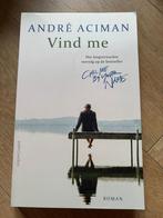 Vind me - André Aciman (Roman), Boeken, Ophalen of Verzenden, Zo goed als nieuw, Nederland