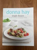 Donna Hay simple dinners, Boeken, Kookboeken, Ophalen of Verzenden, Zo goed als nieuw