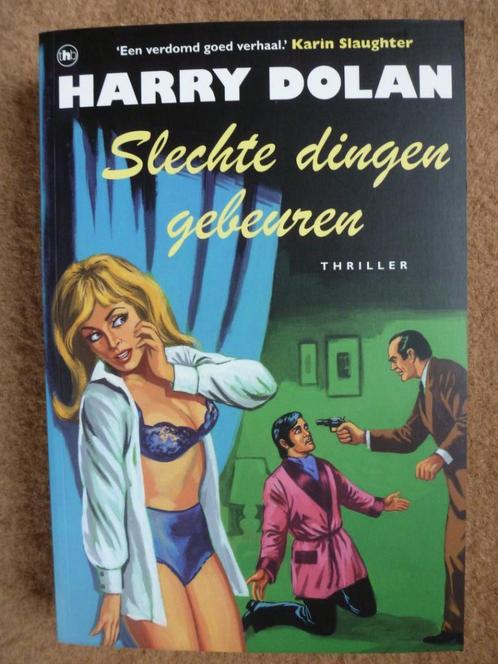 Boek - Harry Dolan : Slechte dingen gebeuren - thriller, Boeken, Thrillers, Zo goed als nieuw, Ophalen of Verzenden