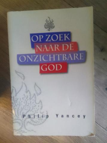 Philip Yancey - Op zoek naar de onzichtbare God beschikbaar voor biedingen