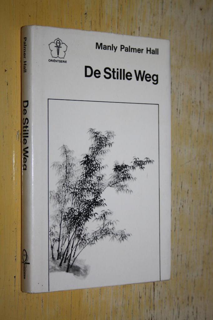 De Stille Weg Manly Palmer Hall Yin Chih Wen Wen Ch'ang Tao, Boeken, Esoterie en Spiritualiteit, Gelezen, Achtergrond en Informatie