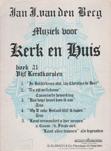 Jan J.van den Berg-Kerk en Huis -Boek 21 - Vijf Kerstkoralen beschikbaar voor biedingen