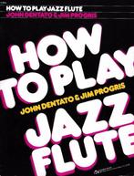 dwarsfluit-How to play Jazz flute, Gebruikt, Les of Cursus, Dwarsfluit of Piccolo, Ophalen of Verzenden
