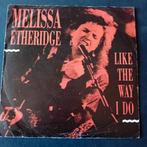 melissa etheridge: like the way i do  (7), Gebruikt, Verzenden, Overige genres, 7 inch