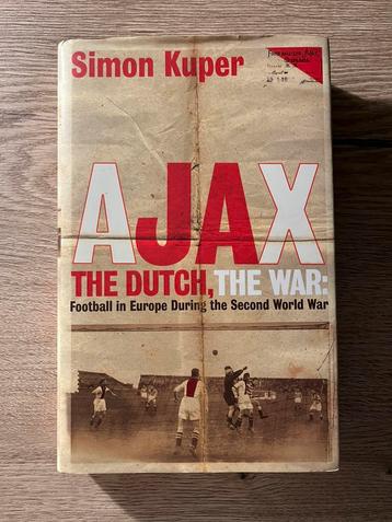 Ajax, the Dutch, the war - Simon Kuper 
