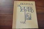 boek - Desiderius Erasmus - De lof der zotheid - 1947, Boeken, Ophalen of Verzenden, Gelezen