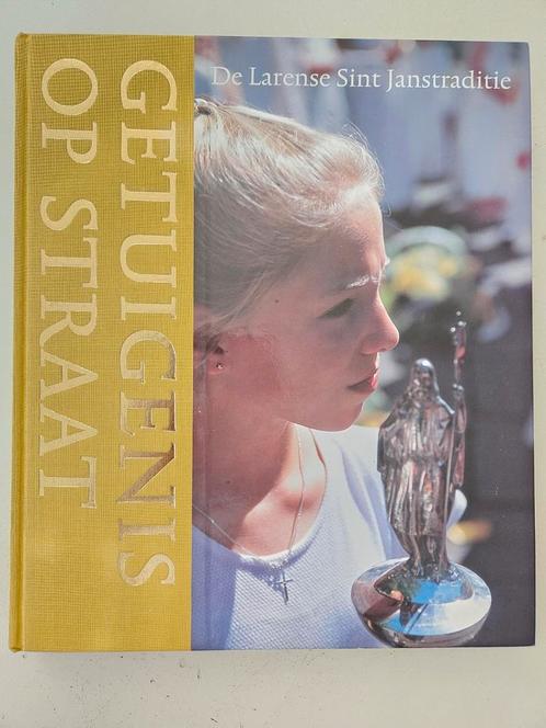 Getuigenis op straat. De Larense Sint Janstraditie, Boeken, Godsdienst en Theologie, Zo goed als nieuw, Ophalen of Verzenden