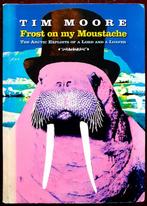 Frost on my Moustache - Tim Moore, Ophalen of Verzenden, Gelezen, Tim Moore