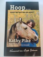 Kathy Pike - Hoop... Vanuit het hart van het paard, Kathy Pike, Ophalen of Verzenden, Zo goed als nieuw, Paarden of Pony's