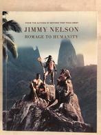 Homage to Humanity - Jimmy Nelson, Ophalen of Verzenden, Zo goed als nieuw, Overige onderwerpen