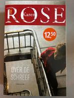 Karen Rose - Over de schreef, Karen Rose, Ophalen of Verzenden, Zo goed als nieuw, Nederland