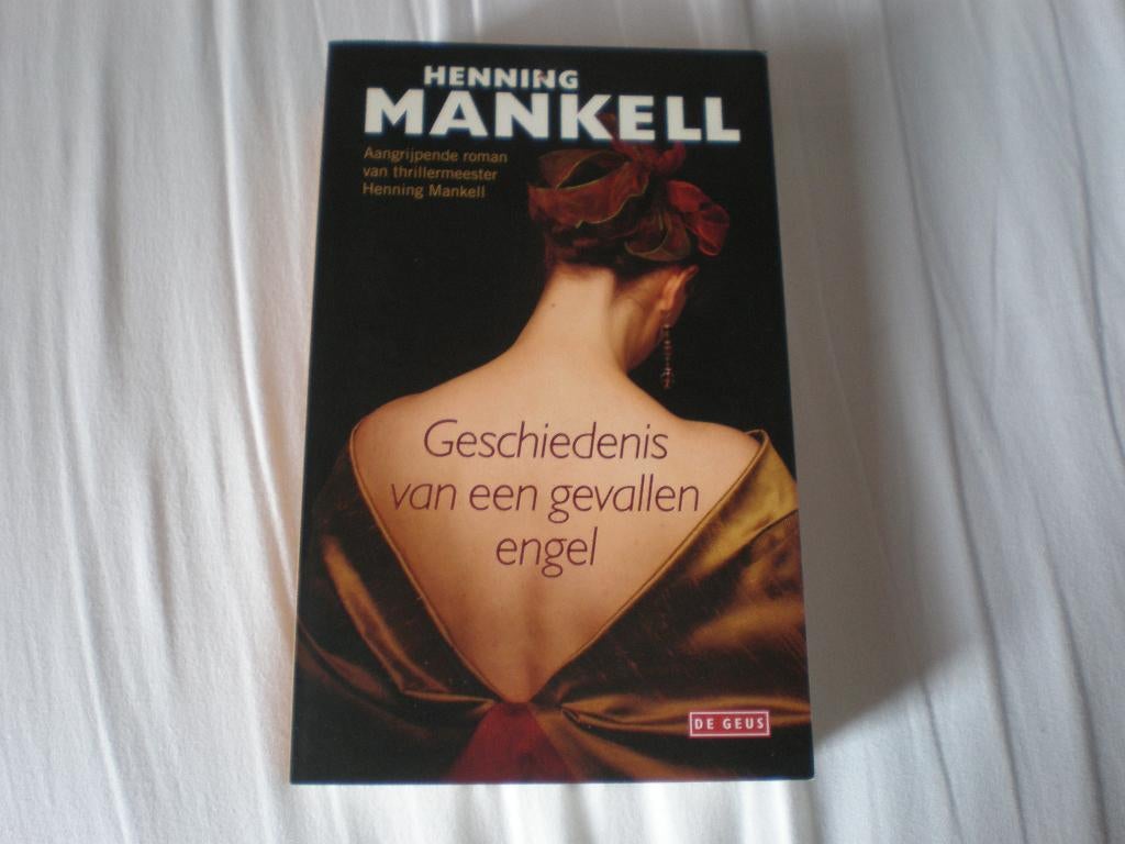 Boek. Geschiedenis van een gevallen engel. Henning Mankell., Boeken, Ophalen of Verzenden, Gelezen, Henning Mankell