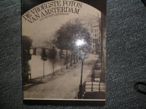 De vroegste foto's van Amsterdam, Boeken, Geschiedenis | Stad en Regio, Zo goed als nieuw, 20e eeuw of later, Ophalen of Verzenden