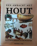 F.J. Weijs - Een ambacht met hout, Ophalen of Verzenden, Zo goed als nieuw, F.J. Weijs