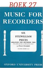 Bladmuziek boek27 Six Fitzwilliam pieces voor blokfluit trio, Muziek en Instrumenten, Gebruikt, Klassiek, Les of Cursus, Ophalen of Verzenden