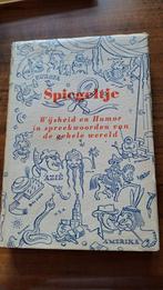 Spiegeltje  2de druk, 1948. Wijze en geestige spreekwoorden., Ophalen of Verzenden, Zo goed als nieuw