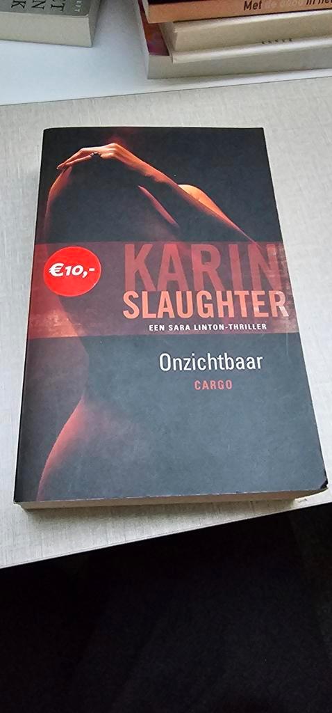 Karin Slaughter - Onzichtbaar, Boeken, Thrillers, Gelezen, Ophalen of Verzenden