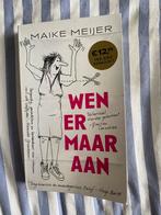 Wen er maar aan - Maike Meijer, Ophalen of Verzenden, Zo goed als nieuw, Maike Meijer
