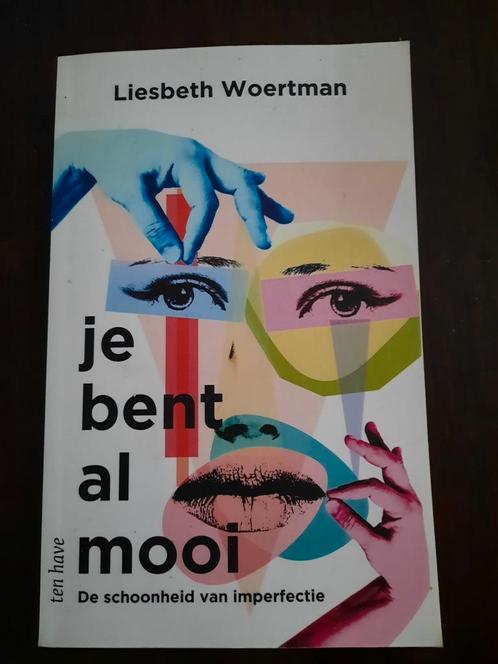 Liesbeth Woertman - Je bent al mooi, Boeken, Psychologie, Zo goed als nieuw, Ophalen of Verzenden