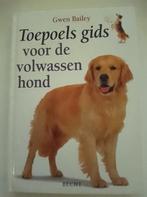 Gwen Bailey - Toepoels gids voor de volwassen hond, Honden, Ophalen of Verzenden, Zo goed als nieuw, Gwen Bailey