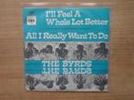 The Byrds – I'll Feel A Whole Lot Better, Gebruikt, 7 inch, Single, Ophalen of Verzenden