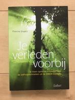 Je verleden voorbij, Francine Shapiro, Ophalen of Verzenden, Nieuw