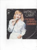 Single Raffaella Carra - A far l'amore comincia tu (liebelei, Cd's en Dvd's, Vinyl Singles, Ophalen of Verzenden, Gebruikt, Pop