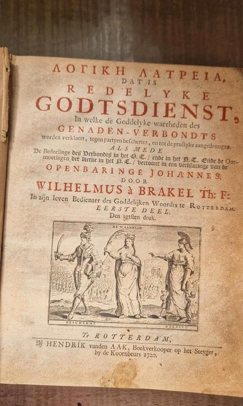 BRAKEL WILHELMUS  Redelyke Godtsdiest, 1720, Antiek en Kunst, Antiek | Boeken en Bijbels, Ophalen of Verzenden