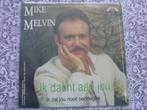 Mike Melvin - ik dacht aan jou - Ik zal jou nooit bedriegen, Cd's en Dvd's, Vinyl | Nederlandstalig, Ophalen