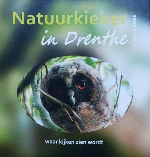 Natuurkieker in Drenthe - Coby Koops / 9789082289305, Boeken, Natuur, Zo goed als nieuw, Natuur algemeen, Ophalen of Verzenden