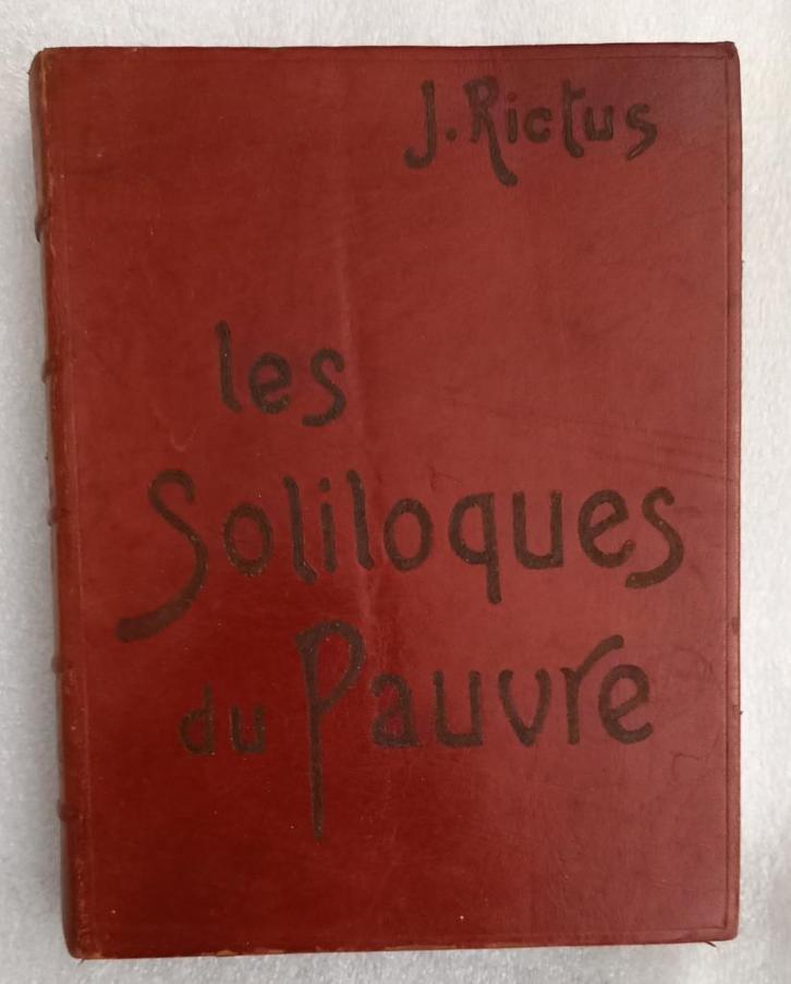 [Steinlen Reliure] Les Soliloques du Pauvre 1913 Rictus, Antiek en Kunst, Antiek | Boeken en Bijbels, Ophalen of Verzenden