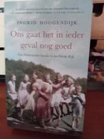 Ingrid Hoogendijk - Ons gaat het in ieder geval nog goed, Verzenden, Zo goed als nieuw, Ingrid Hoogendijk