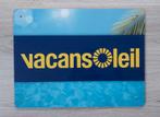 Vacansoleil reclamebord, Ophalen of Verzenden, Gebruikt, Reclamebord
